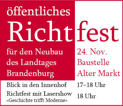 Einladung zum öffentlichen Richtfest am Landtagsneubau am 24. November 2011