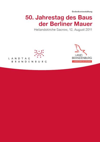 Heft 2/2011 - Gedenkveranstaltung 50. Jahrestag des Baus der Berliner Mauer 