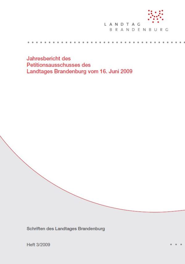 Heft 3/2009 - Jahresbericht des Petitionsausschusses des Landtages Brandenburg vom 16. Juni 2009