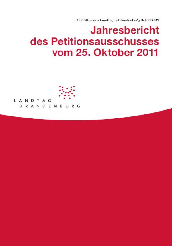 Heft 3/2011 - Jahresbericht des Petitionsausschusses vom 25. Oktober 2011