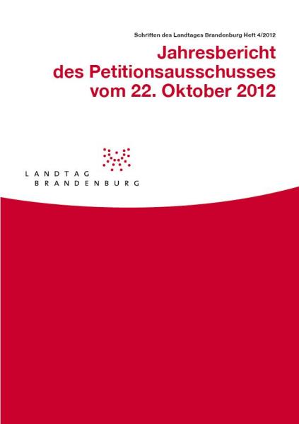 Heft 4/2012 - Jahresbericht des Petitionsausschusses vom 22. Oktober 2012