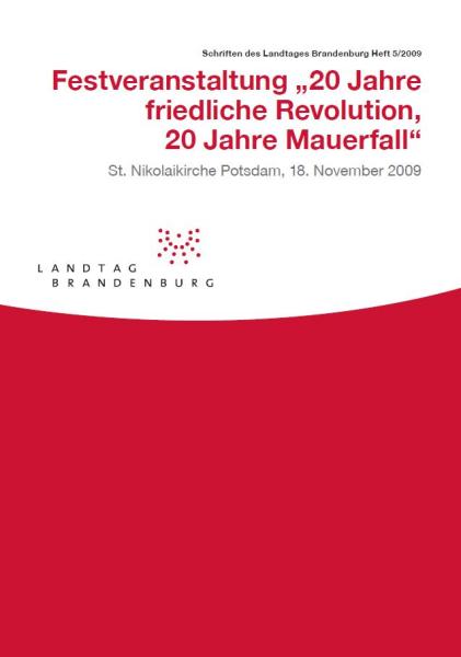 Heft 5/2009 - Festveranstaltung "20 Jahre friedliche Revolution, 20 Jahre Mauerfall"