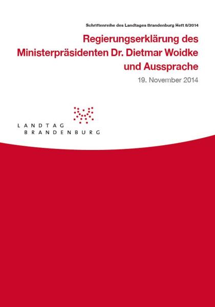 Heft 8/2014 - Regierungserklärung des Ministerpräsidenten Dr. Dietmar Woidke und Aussprache am 19. November 2014