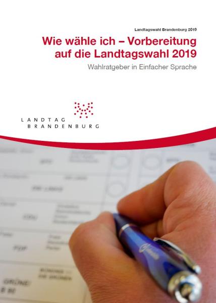 Wahlratgeber in Einfacher Sprache: Wie wähle ich – Vorbereitung auf die Landtagswahl 2019