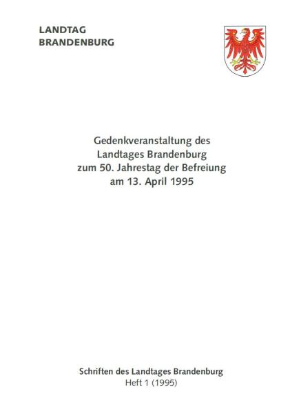 Heft 1/1995 – Gedenkveranstaltung des Landtages Brandenburg zum 50. Jahrestag der Befreiung am 13. April 1995