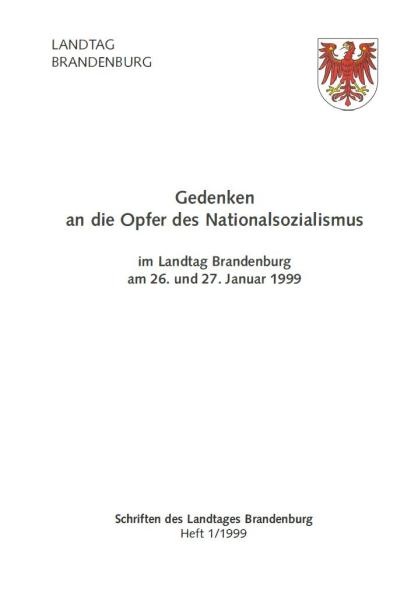 Heft 1/1999 – Gedenken an die Opfer des Nationalsozialismus im Landtag Brandenburg am 26. und 27. Januar 1999
