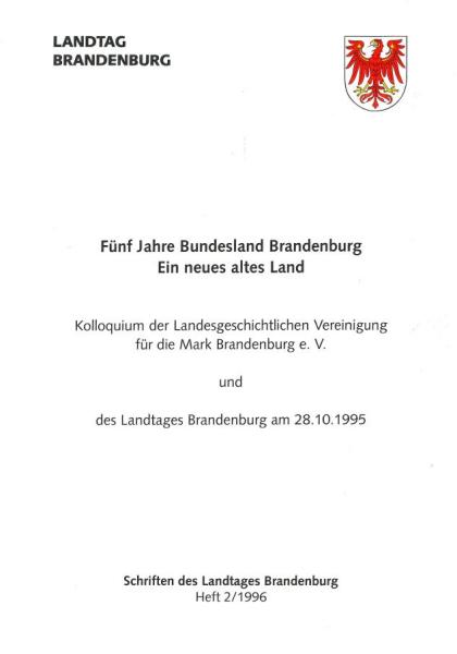 Heft 2/1996 – Fünf Jahre Bundesland Brandenburg: Ein neues altes Land