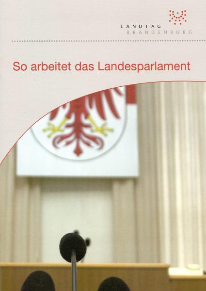 Deckblatt der Publikation "So arbeitet das Landesparlament"